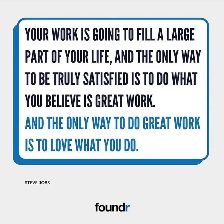 Foundr artwork quoting Steve Jobs on doing great work and loving what you do.